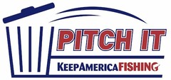 PITCH IT KEEPAMERICAFISHING