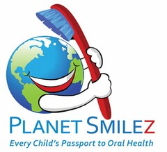 PLANET SMILEZ EVERY CHILD'S PASSPORT TOORAL HEALTH