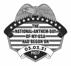 THE NATIONAL ANTHEM DAY OF MY USA HAD BEGUN ON 03.03.31 MD7