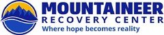 MOUNTAINEER RECOVERY CENTER WHERE HOPE BECOMES REALITY