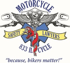 MOTORCYCLE SAFETY LAWYERS "BECAUSE, BIKERS MATTER!" 833 IL CYCLE