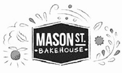 MASON ST. · BAKEHOUSE ·