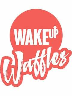 WAKE UP WAFFLES