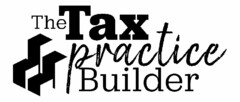 THE TAX PRACTICE BUILDER