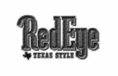 REDEYE TEXAS STYLE