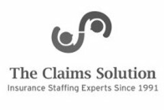 THE CLAIMS SOLUTION INSURANCE STAFFING EXPERTS SINCE 1991