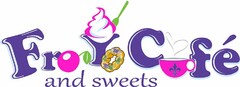 FRO-YO CAFÉ AND SWEETS