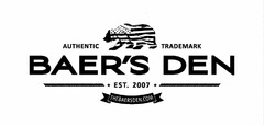 AUTHENTIC TRADEMARK BAER'S DEN EST. 2007 THEBAERSDEN.COM