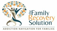 THE FAMILY RECOVERY SOLUTION ADDICTION NAVIGATION FOR FAMILIES