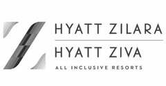 Z HYATT ZILARA HYATT ZIVA ALL INCLUSIVERESORTS