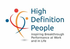 HIGH DEFINITION PEOPLE INSPIRING BREAKTHROUGH PERFORMANCE AT WORK AND IN LIFE