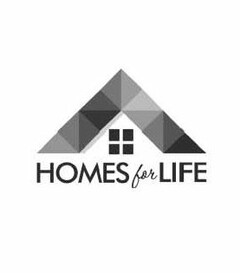 HOMES FOR LIFE