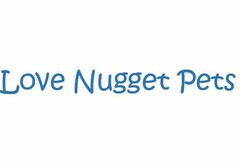 LOVE NUGGET PETS