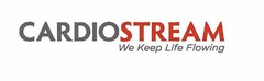 CARDIOSTREAM WE KEEP LIFE FLOWING