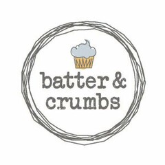 BATTER & CRUMBS