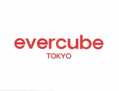 EVERCUBE TOKYO