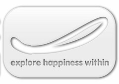 EXPLORE HAPPINESS WITHIN