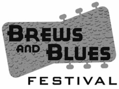 BREWS AND BLUES FESTIVAL