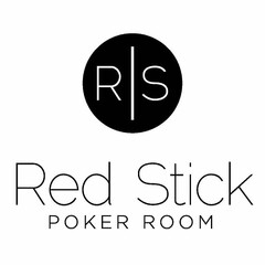 R S RED STICK POKER ROOM