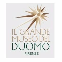 IL GRANDE MUSEO DEL DUOMO FIRENZE
