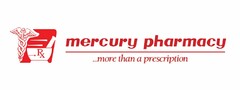 RX MERCURY PHARMACY ...MORE THAN A PRESCRIPTION