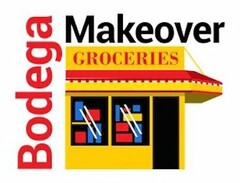 BODEGA MAKEOVER GROCERIES