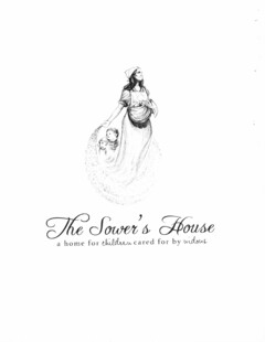 THE SOWER'S HOUSE A HOME FOR CHILDREN CARED FOR BY WIDOWS