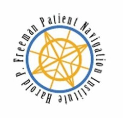 HAROLD P. FREEMAN PATIENT NAVIGATION INSTITUTE