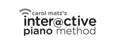 CAROL MATZ'S INTERACTIVE PIANO METHOD