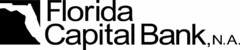 FLORIDA CAPITAL BANK, N.A.