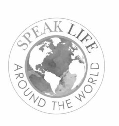 SPEAK LIFE AROUND THE WORLD