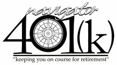 NAVIGATOR 401(K) "KEEPING YOU ON COURSE FOR RETIREMENT"