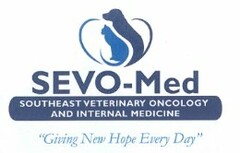 SEVO-MED SOUTHEAST VETERINARY ONCOLOGY AND INTERNAL MEDICINE "GIVING NEW HOPE EVERY DAY"