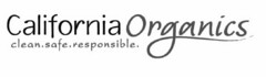 CALIFORNIA ORGANICS CLEAN. SAFE. RESPONSIBLE