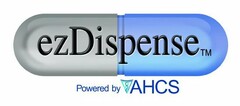 EZDISPENSE POWERED BY AHCS