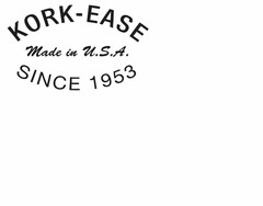 KORK-EASE MADE IN U.S.A. SINCE 1953