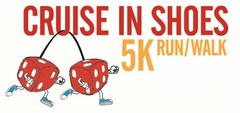 CRUISE IN SHOES 5K RUN/WALK