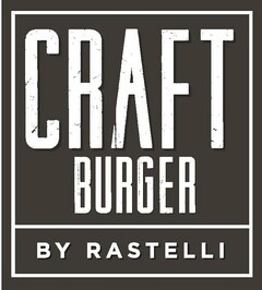 CRAFT BURGER BY RASTELLI