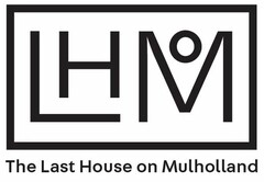 LHOM THE LAST HOUSE ON MULHOLLAND
