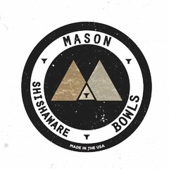 MASON SHISHAWARE BOWLS