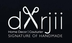 DARJII HOME DECOR COUTURIER SIGNATURE OF HANDMADE