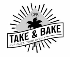 CPK TAKE & BAKE OUR PIZZA, YOUR OVEN