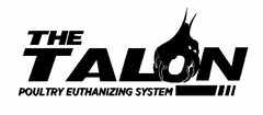 THE TALON POULTRY EUTHANIZING SYSTEM