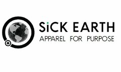 SICK EARTH APPAREL FOR PURPOSE