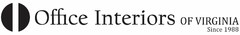 OFFICE INTERIORS OF VIRGINIA SERVICE TODAY WITH SOLUTIONS FOR TOMORROW SINCE 1988