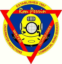 RON PERRIN WATER TECHNOLOGIES ESTABLISHED 1997 UNDERWATER INSPECTIONS COMMERCIAL DIVING SERVICES