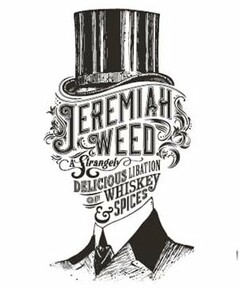 JEREMIAH WEED A STRANGELY DELICIOUS LIBATION OF WHISKEY & SPICES