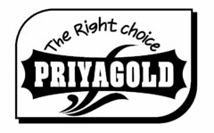 THE RIGHT CHOICE PRIYAGOLD