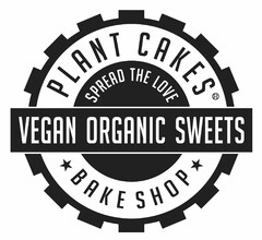 PLANT CAKES BAKE SHOP SPREAD THE LOVE VEGAN ORGANIC SWEETS