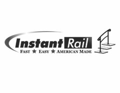 INSTANT RAIL FAST EASY AMERICAN MADE